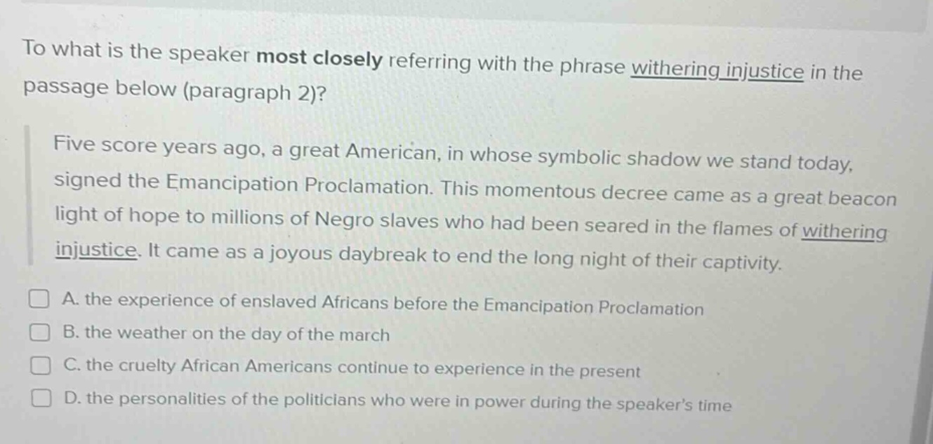 to what is the speaker most closely referring with the phrase withering…