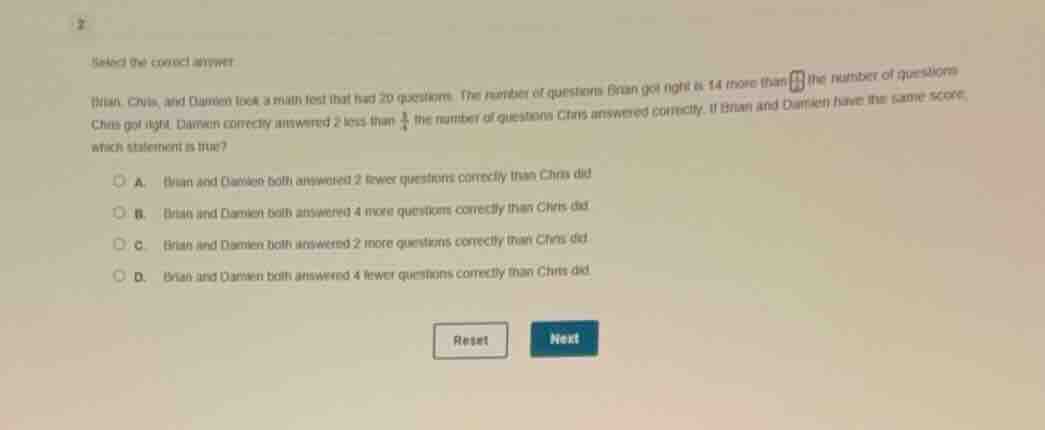 select the correct answer. brian, chris, and damien took a math test th…