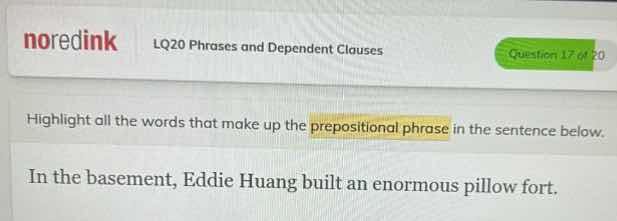 highlight all the words that make up the prepositional phrase in the se…