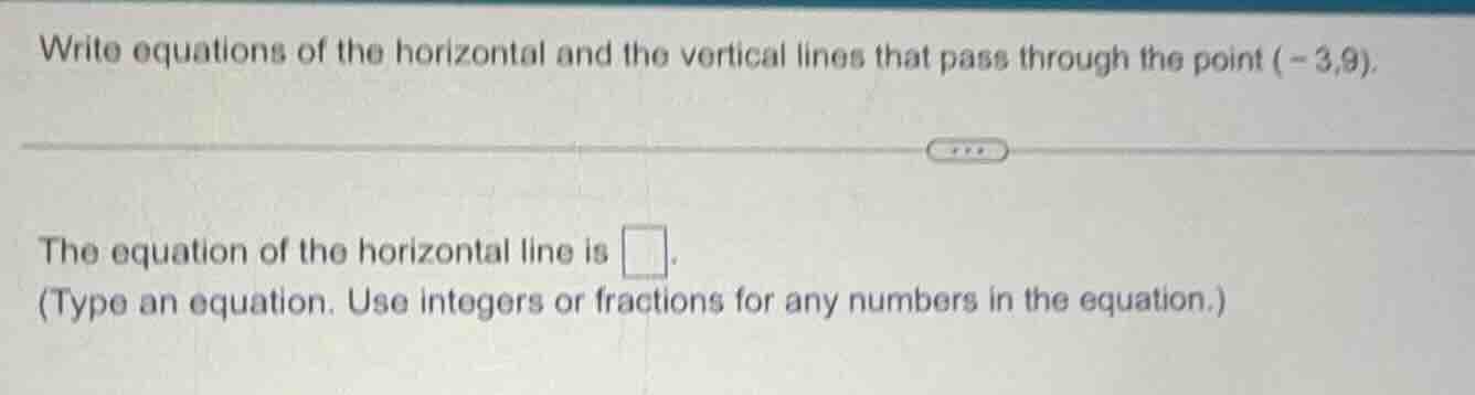 write equations of the horizontal and the vertical lines that pass thro…