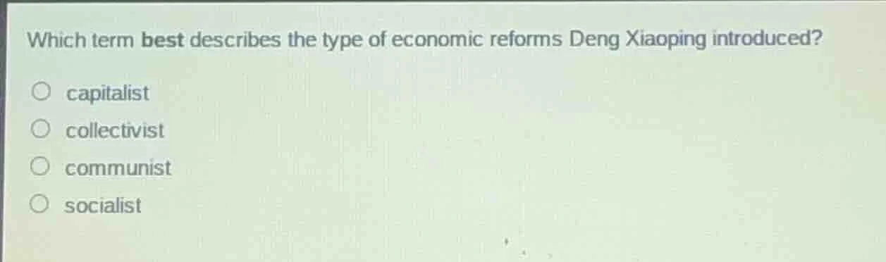 which term best describes the type of economic reforms deng xiaoping in…