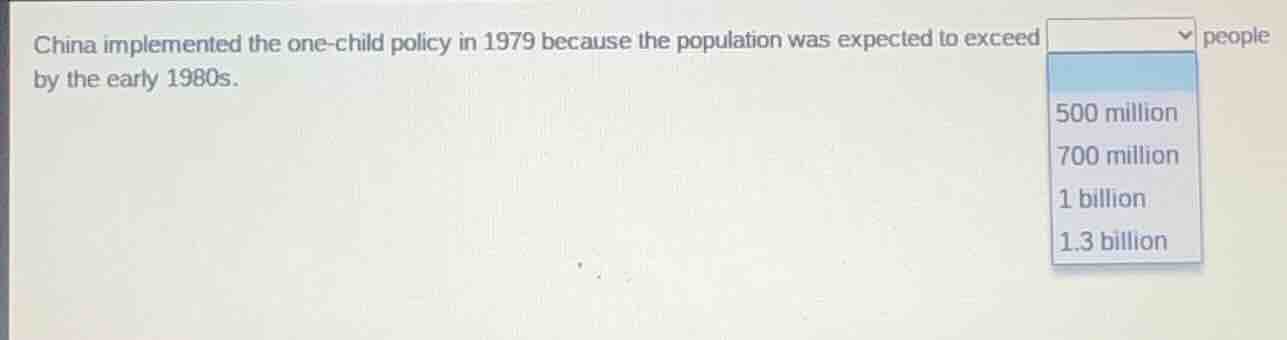 china implemented the one - child policy in 1979 because the population…