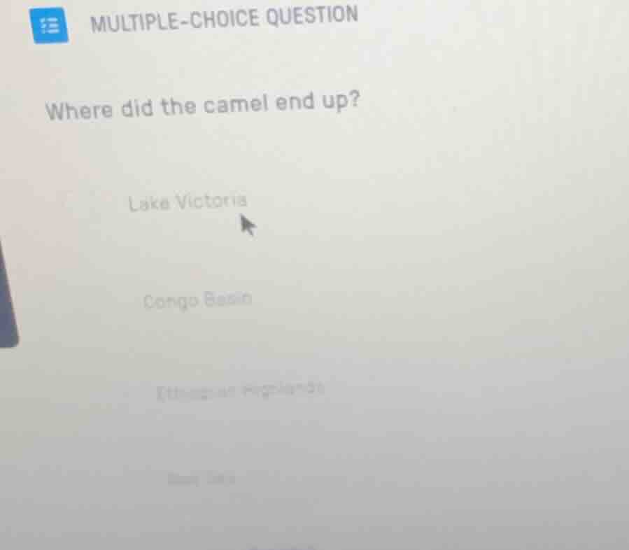 multiple-choice question where did the camel end up? lake victoria cong…