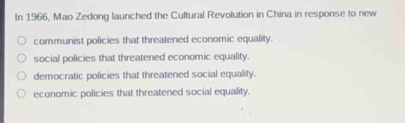 in 1966, mao zedong launched the cultural revolution in china in respon…