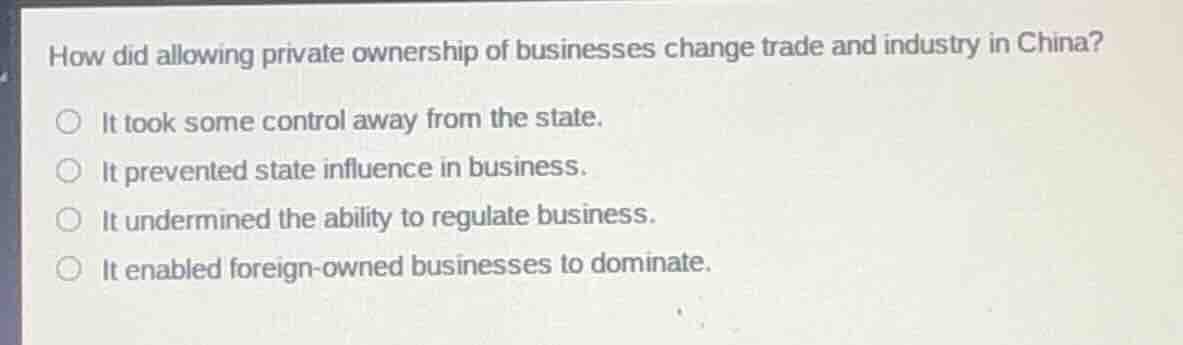 how did allowing private ownership of businesses change trade and indus…