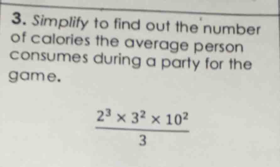 3. simplify to find out the number of calories the average person consu…