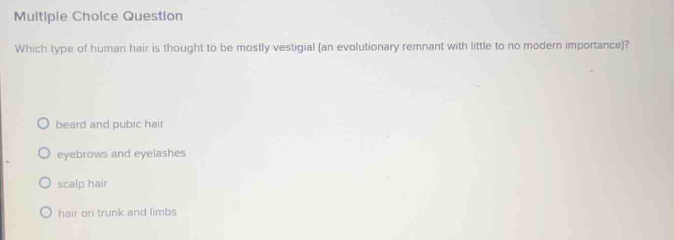 multiple choice question which type of human hair is thought to be most…