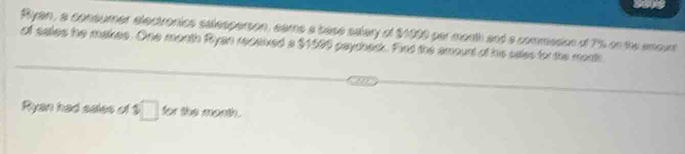 ryan, a consumer electronics salesperson, earns a base salary of $1000 …