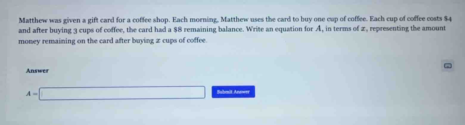 matthew was given a gift card for a coffee shop. each morning, matthew …
