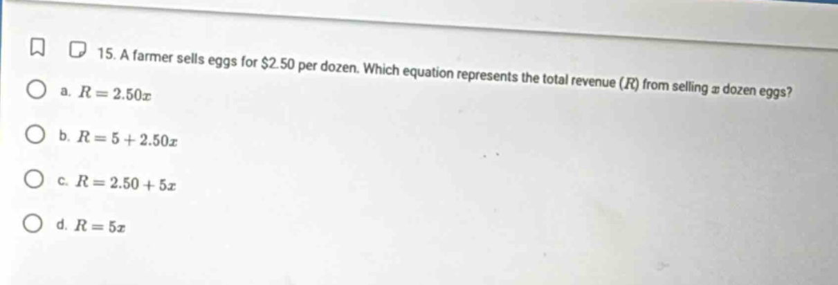 15. a farmer sells eggs for $2.50 per dozen. which equation represents …