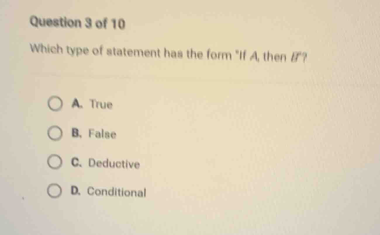 question 3 of 10\ which type of statement has the form \if a, then b\?\…