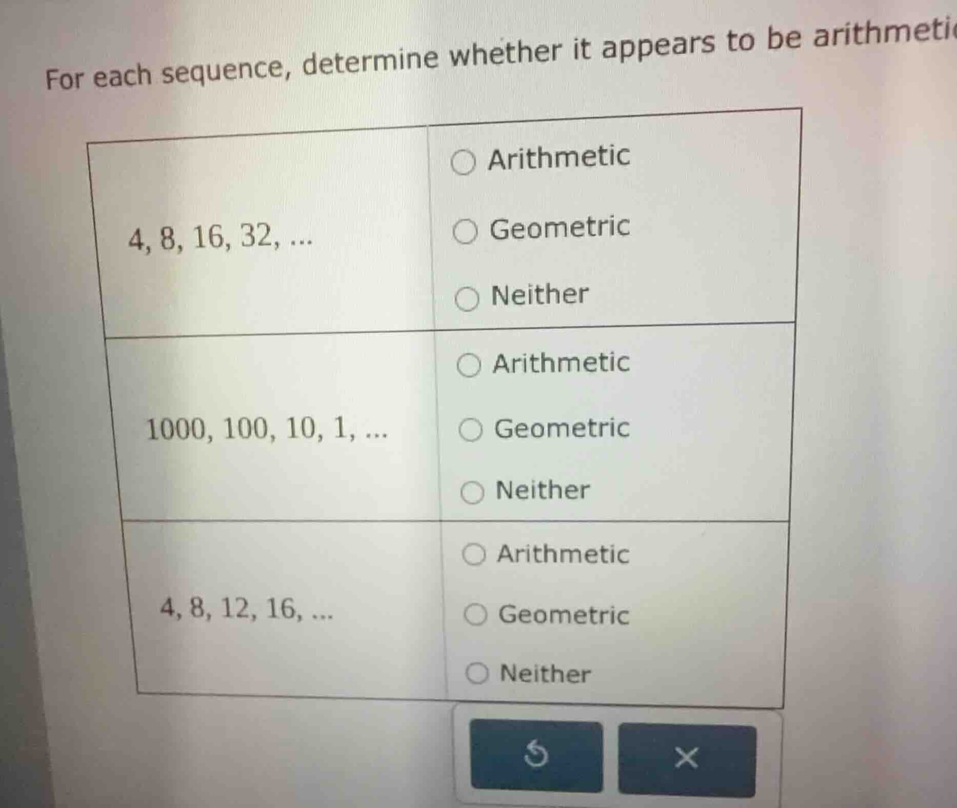 for each sequence, determine whether it appears to be arithmeti 4, 8, 1…