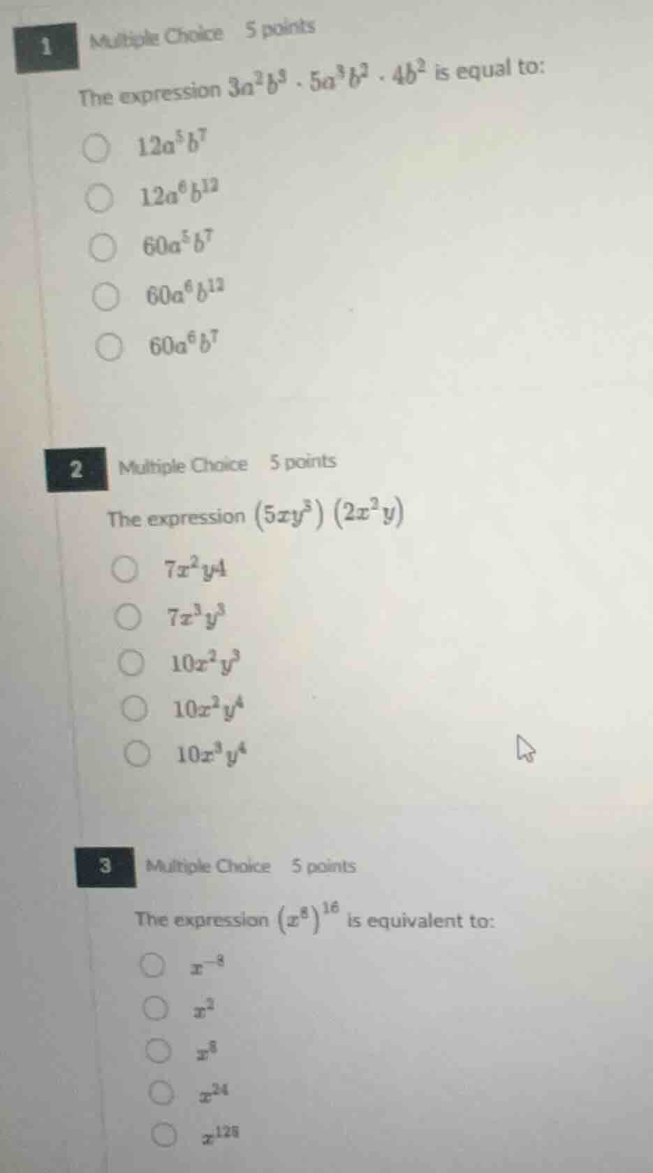1 multiple choice 5 points the expression $3a^{2}b^{3} \\cdot 5a^{3}b^{…