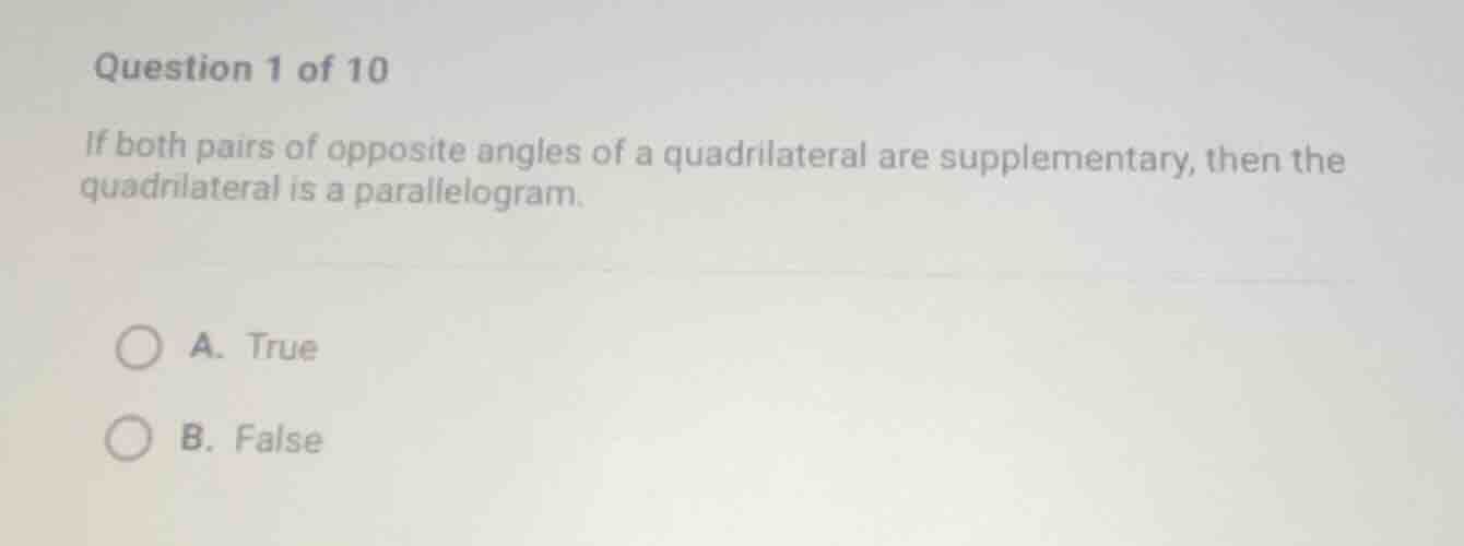 question 1 of 10 if both pairs of opposite angles of a quadrilateral ar…