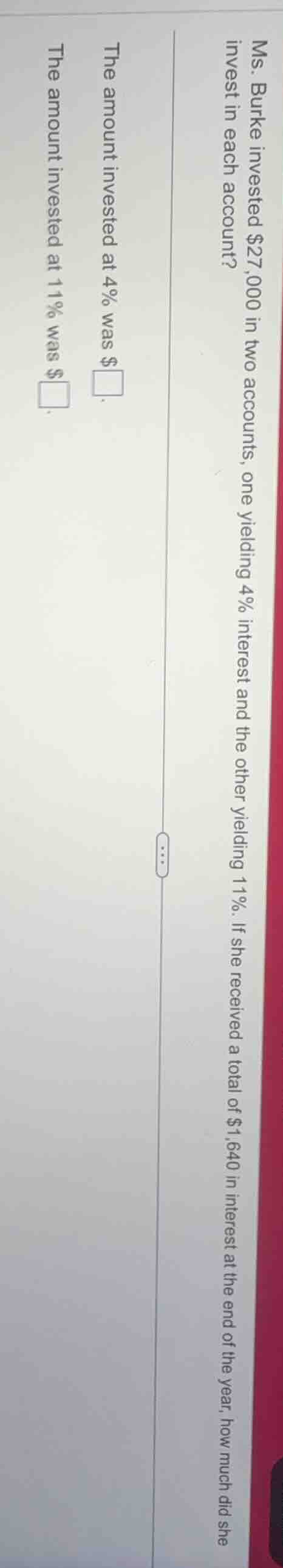 ms. burke invested $27,000 in two accounts, one yielding 4% interest an…