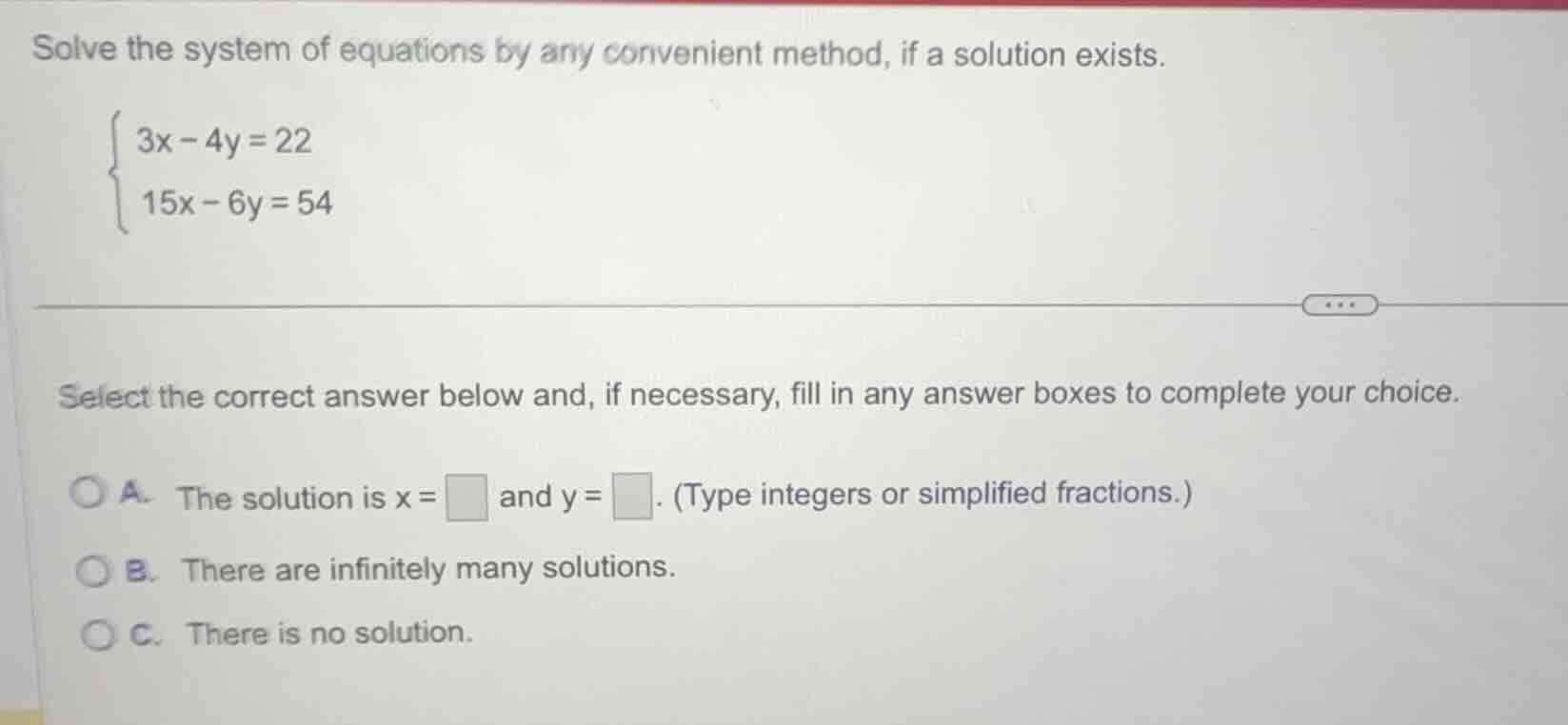 solve the system of equations by any convenient method, if a solution e…