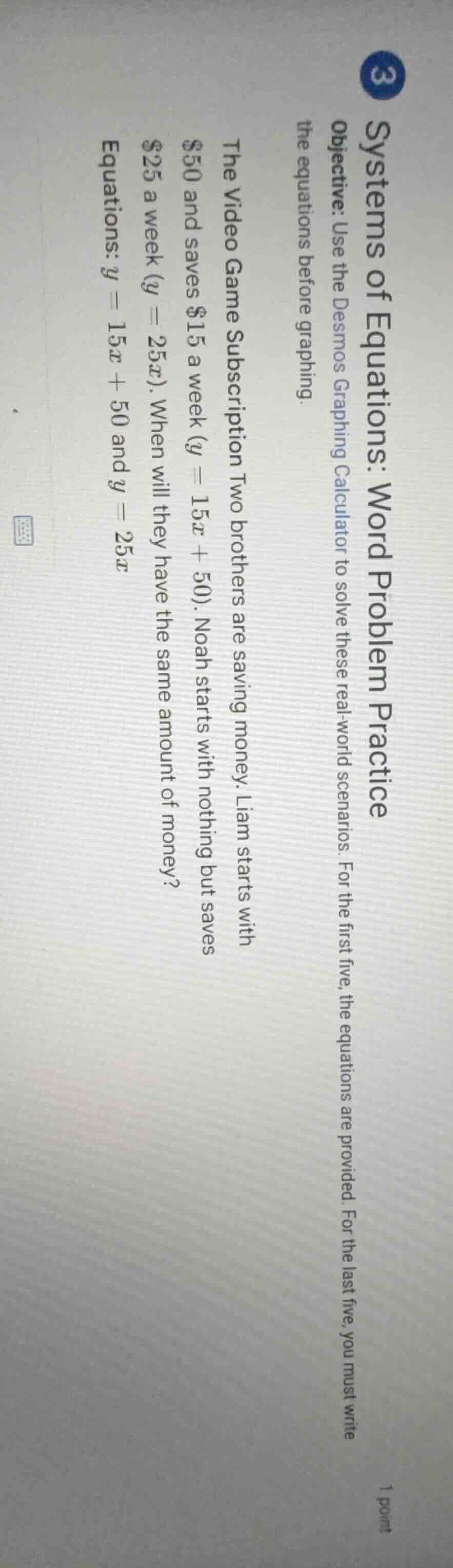 3 systems of equations: word problem practice objective: use the desmos…