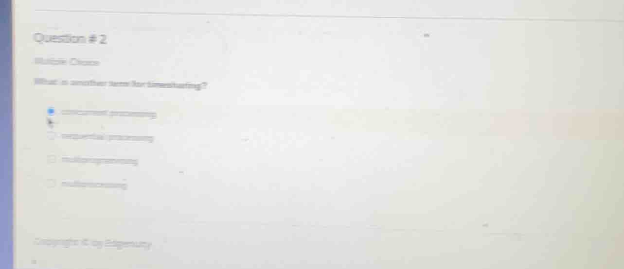 question # 2 multiple choice what is another term for timesharing? - co…