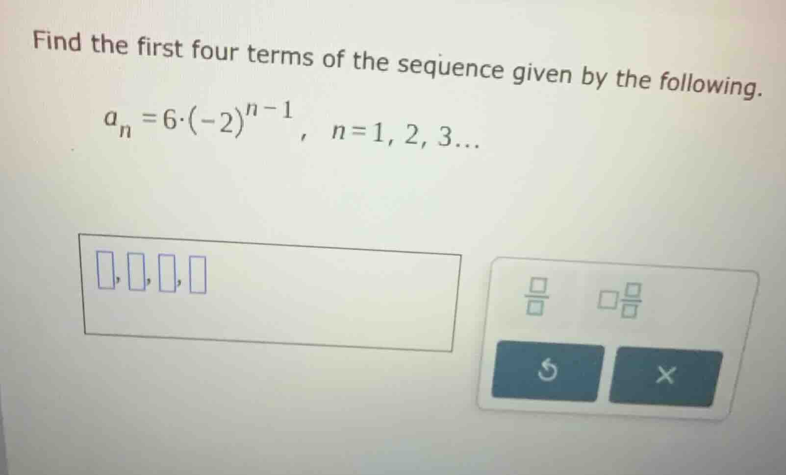 find the first four terms of the sequence given by the following. $a_n …