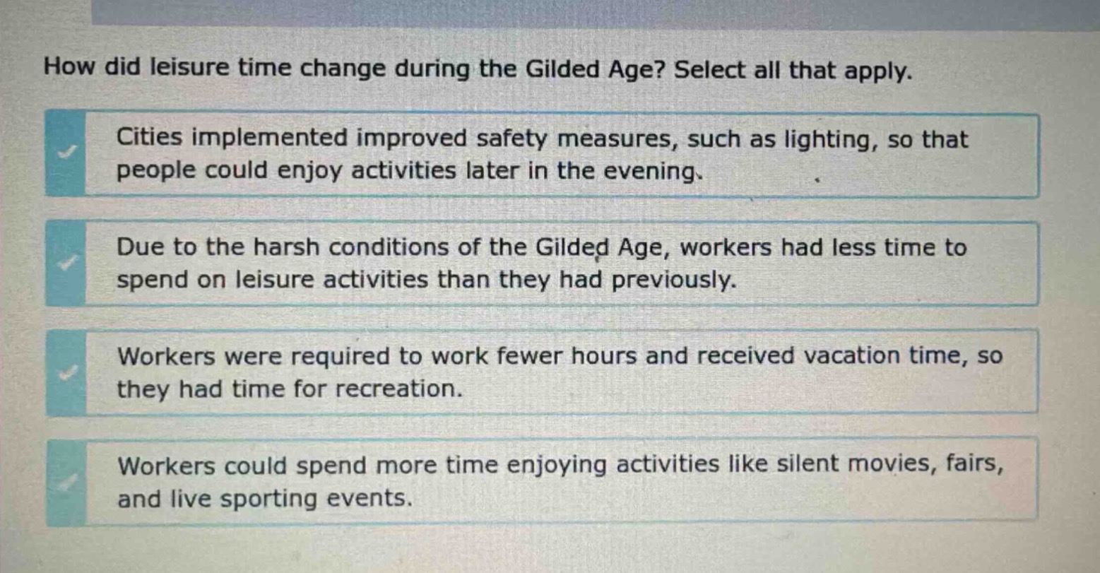how did leisure time change during the gilded age? select all that appl…