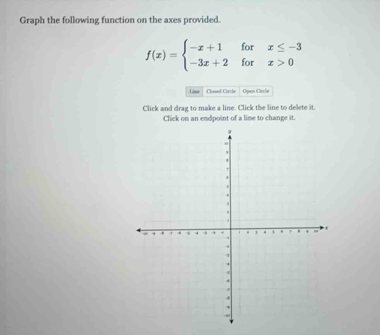 graph the following function on the axes provided. $f(x) = \\begin{case…