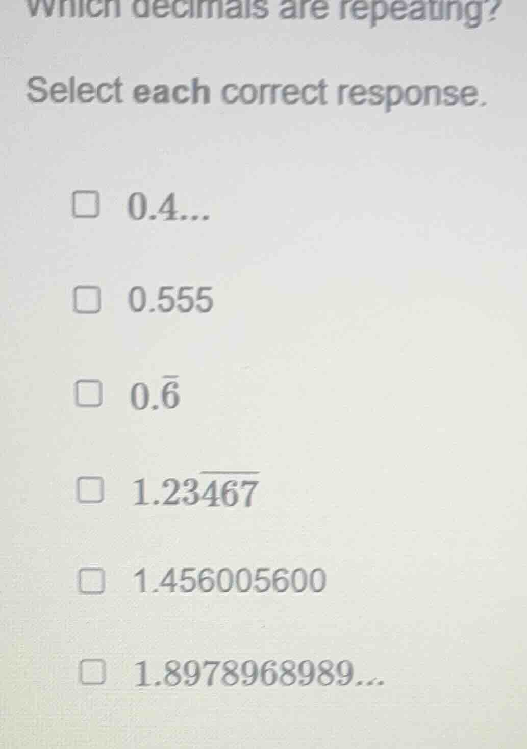 which decimals are repeating? select each correct response. 0.4... 0.55…