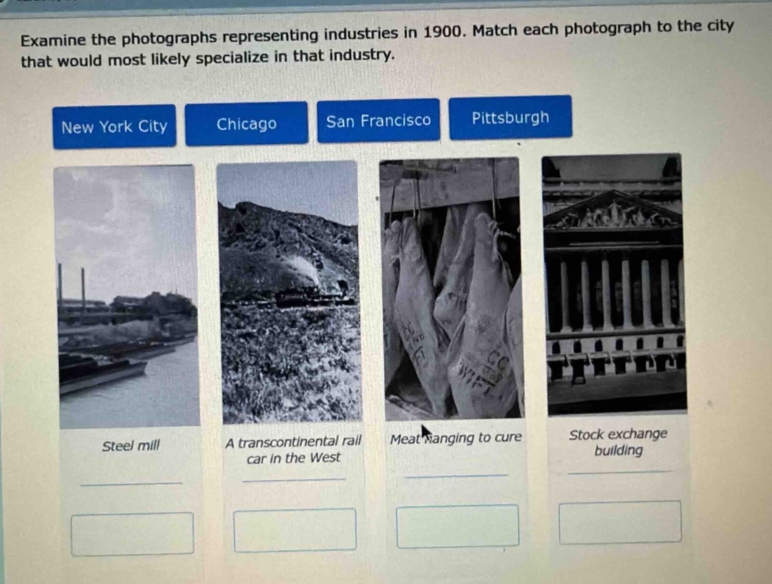 examine the photographs representing industries in 1900. match each pho…