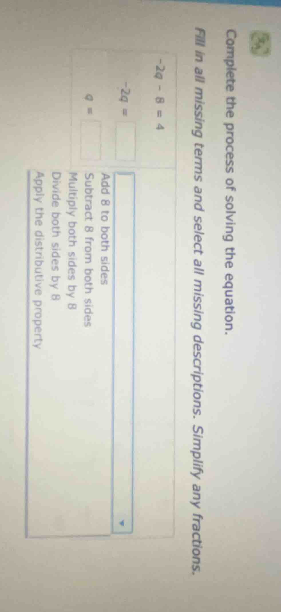 complete the process of solving the equation. fill in all missing terms…