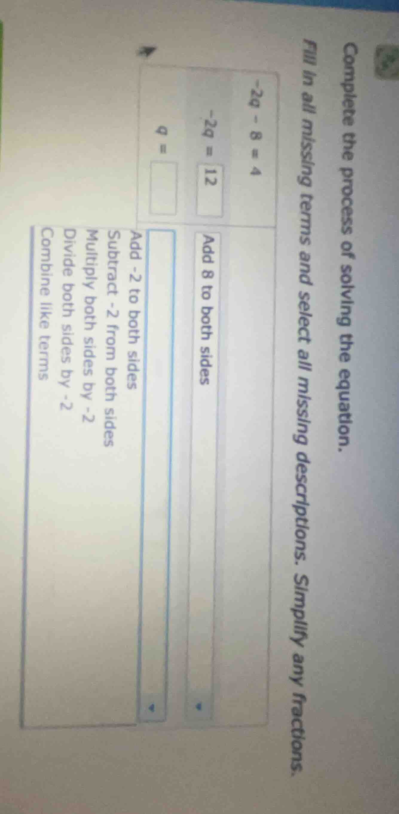 complete the process of solving the equation. fill in all missing terms…