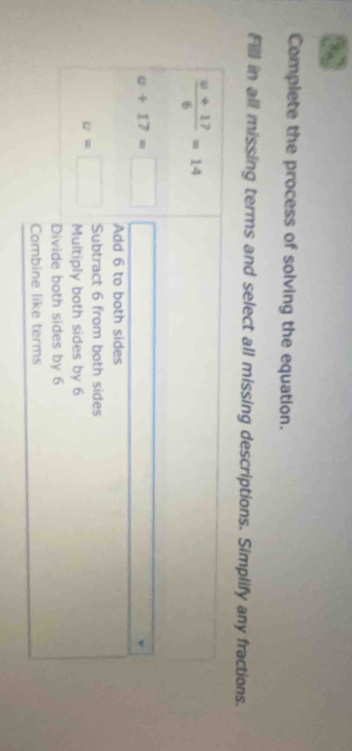complete the process of solving the equation. fill in all missing terms…
