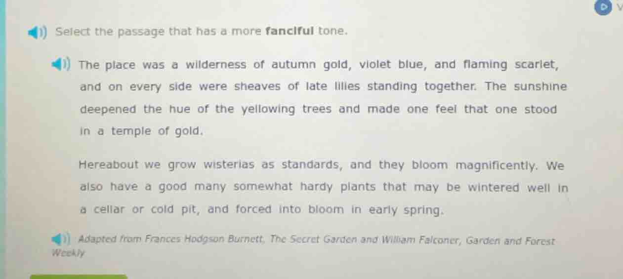 select the passage that has a more fanciful tone. the place was a wilde…