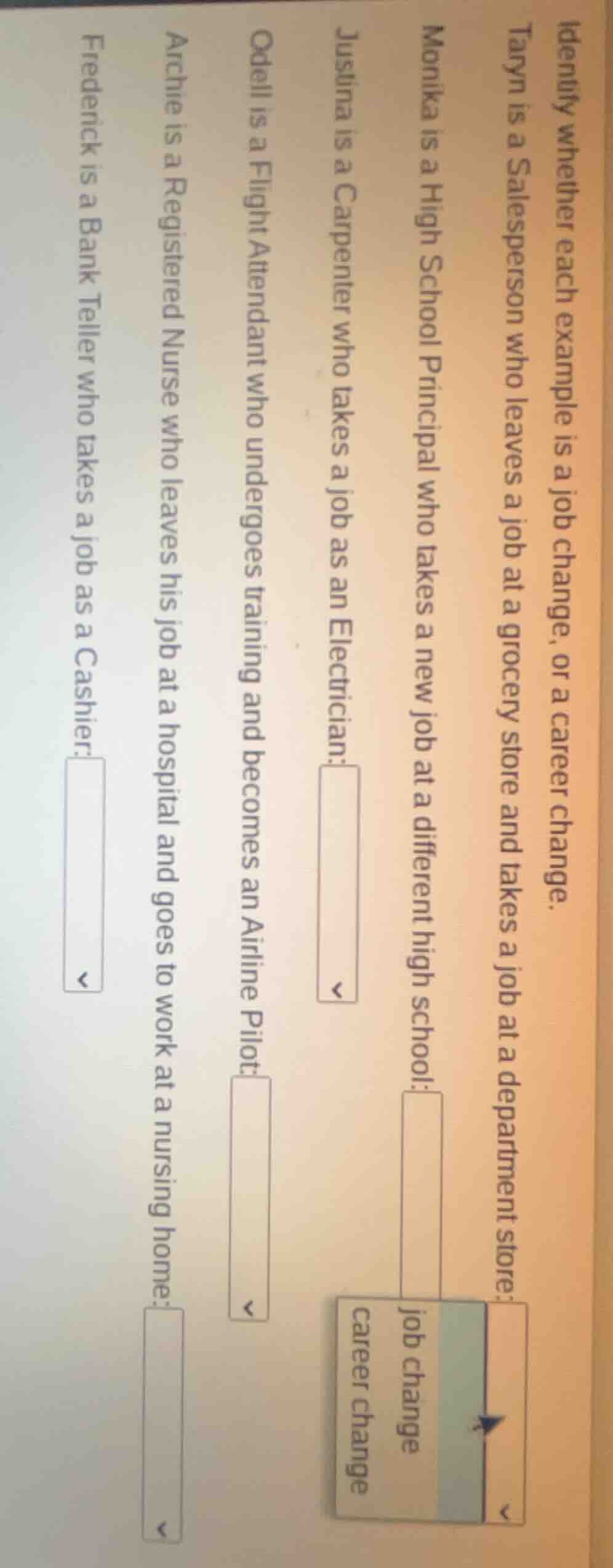 identify whether each example is a job change, or a career change. tary…