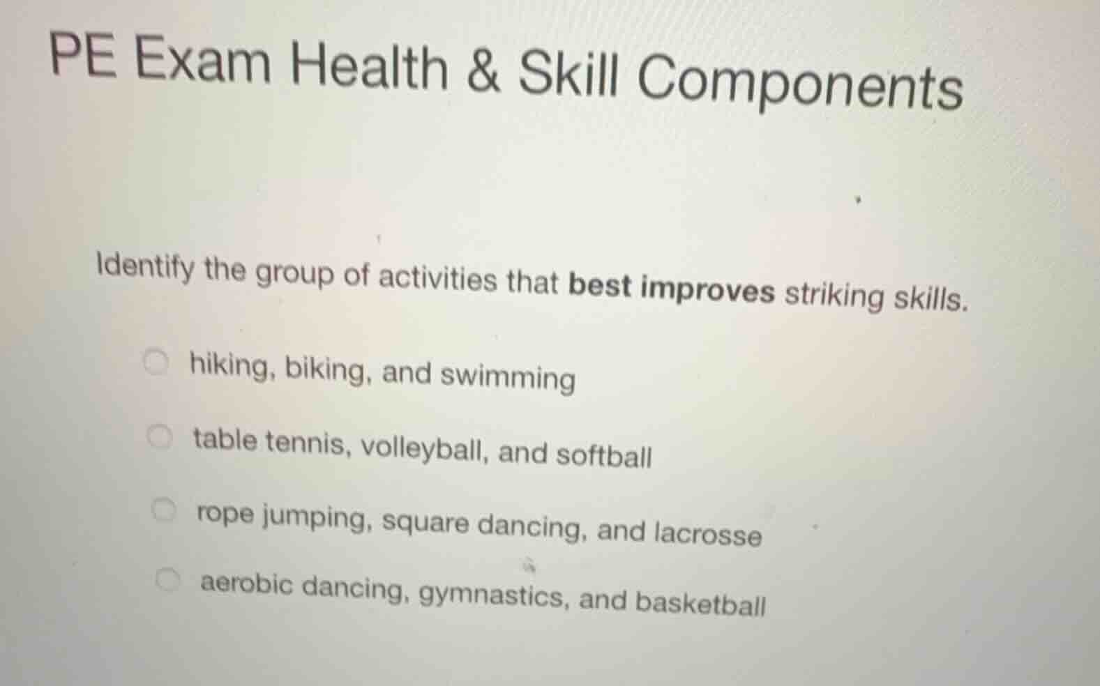 pe exam health & skill components identify the group of activities that…