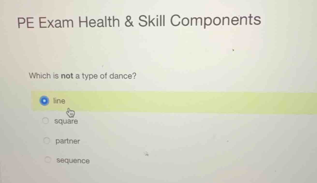 pe exam health & skill components which is not a type of dance? line sq…