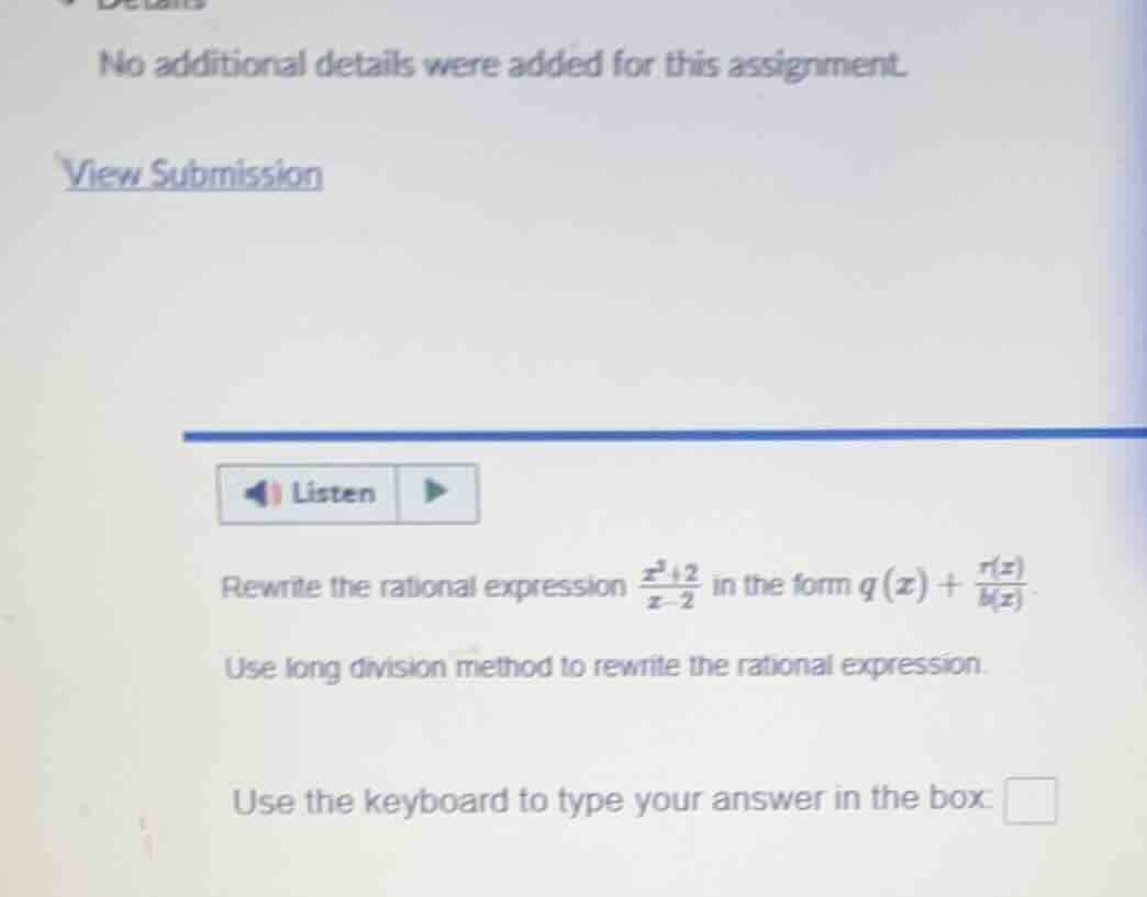 rewrite the rational expression \\(\\frac{x^2 + 2}{x - 2}\\) in the for…
