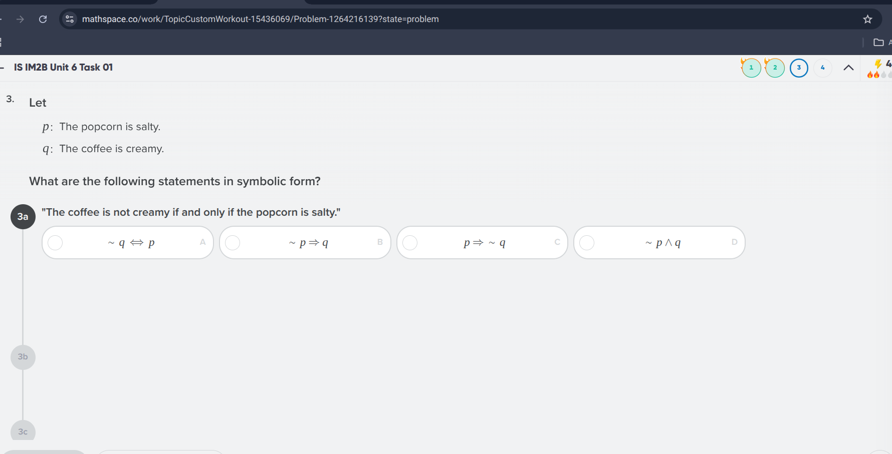 3. let p: the popcorn is salty. q: the coffee is creamy. what are the f…