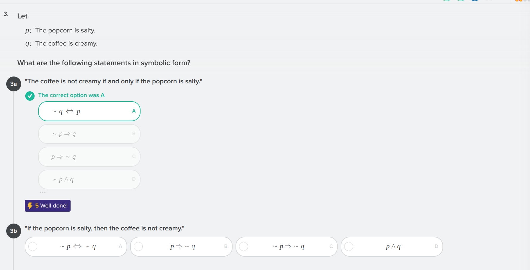 3. let p: the popcorn is salty. q: the coffee is creamy. what are the f…