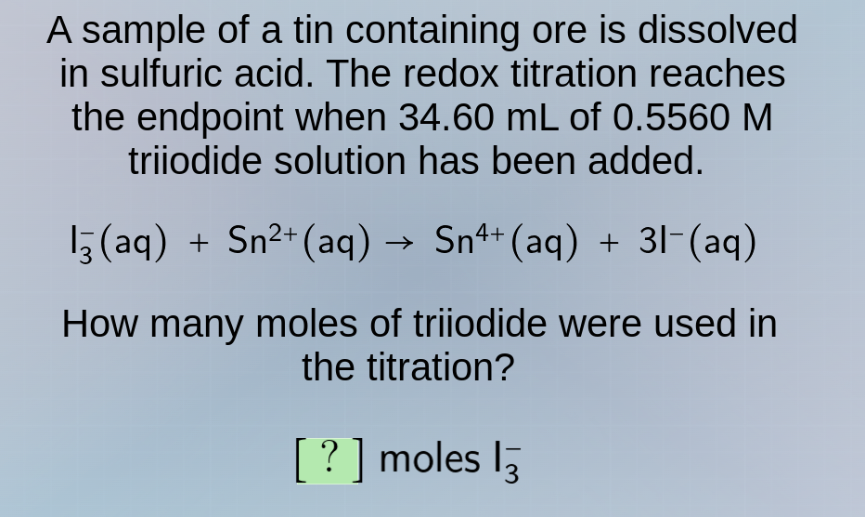a sample of a tin containing ore is dissolved in sulfuric acid. the red…