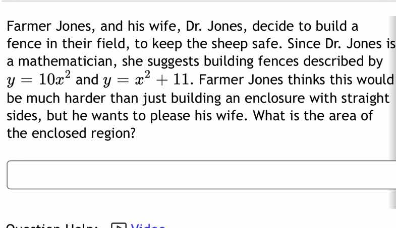 farmer jones, and his wife, dr. jones, decide to build a fence in their…