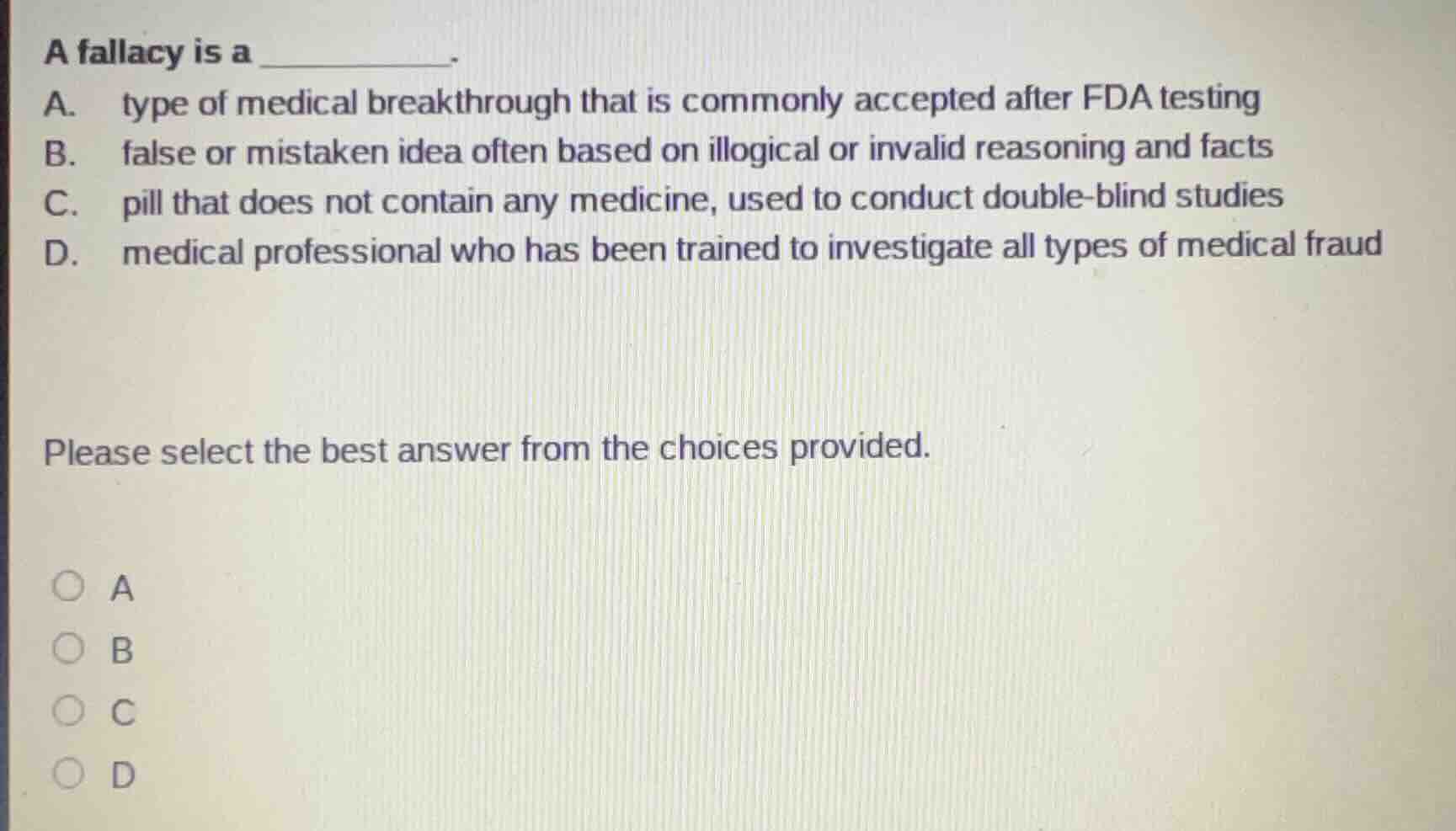 a fallacy is a ________. a. type of medical breakthrough that is common…