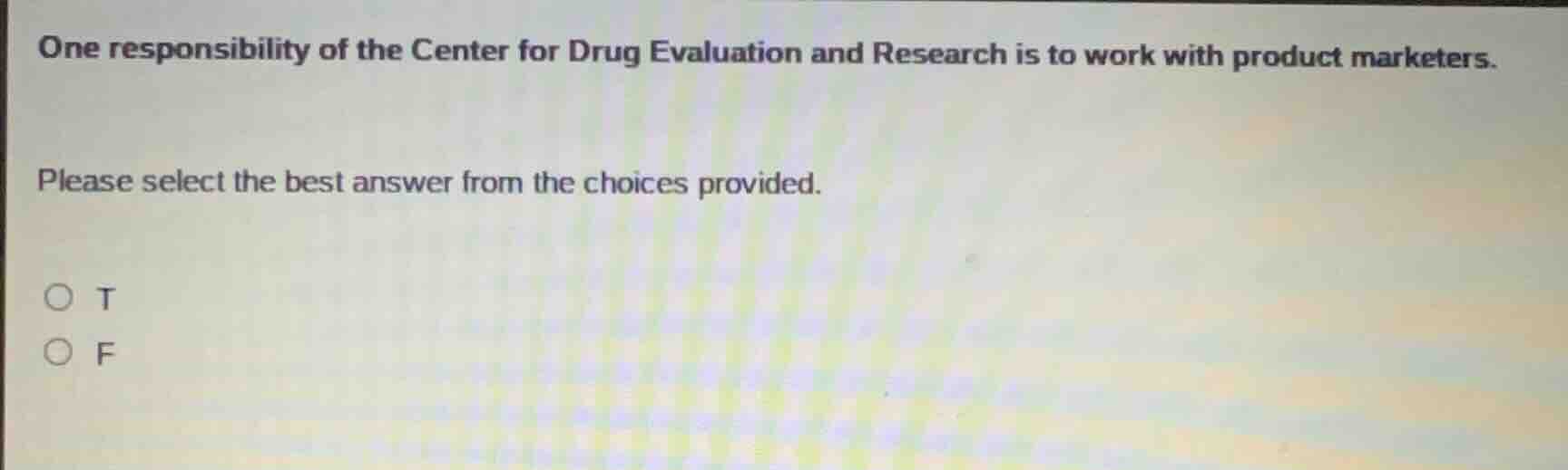 one responsibility of the center for drug evaluation and research is to…