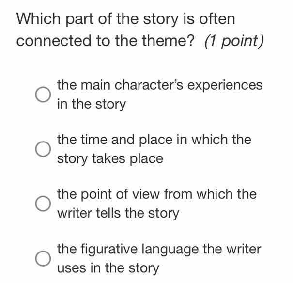 which part of the story is often connected to the theme? (1 point) the …