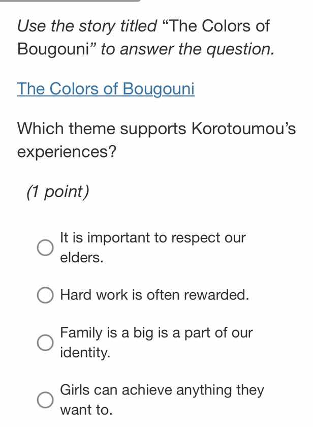 use the story titled “the colors of bougouni” to answer the question. t…