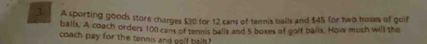 a sporting goods store charges $30 for 12 cans of tennis balls and $45 …