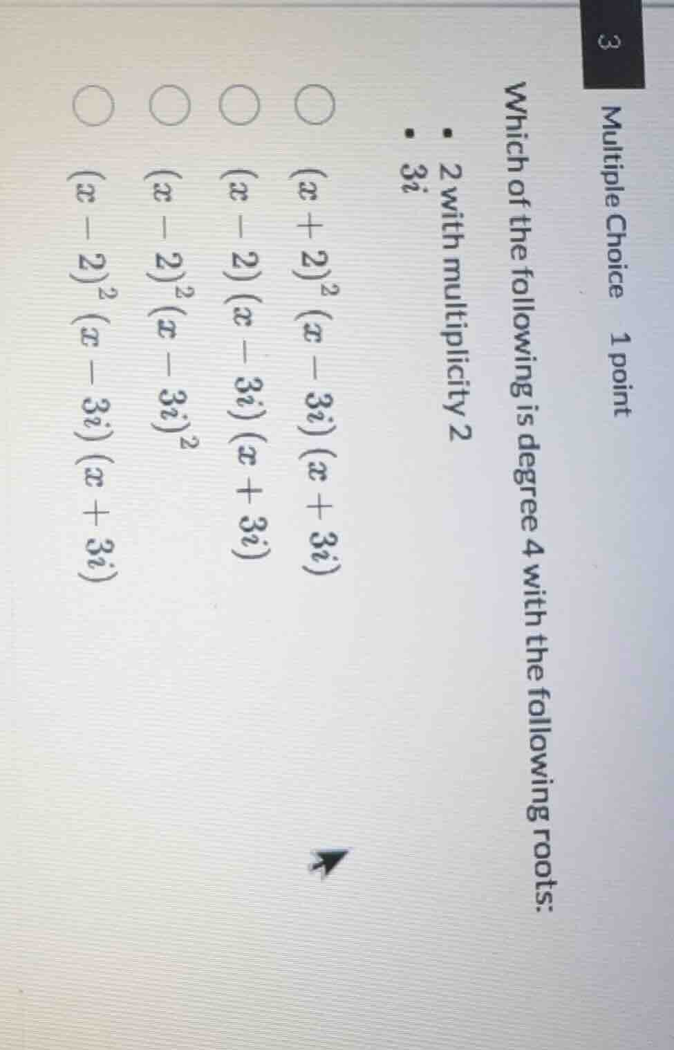 multiple choice 1 point which of the following is degree 4 with the fol…