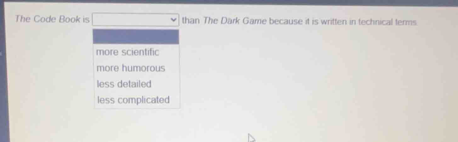 the code book is than the dark game because it is written in technical …