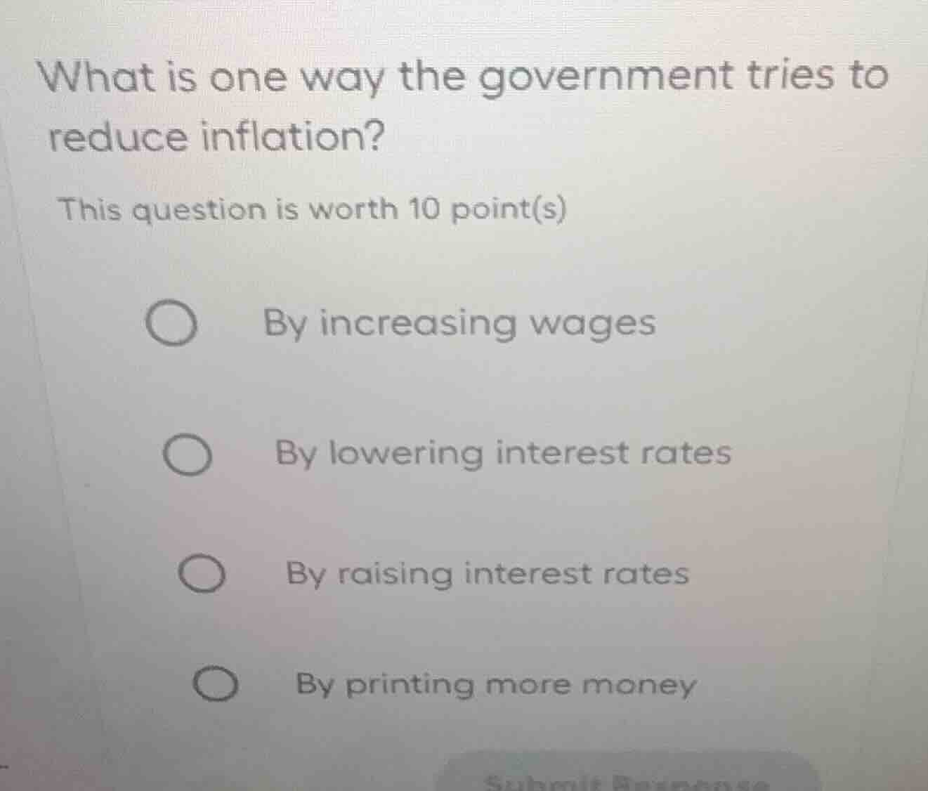 what is one way the government tries to reduce inflation? this question…