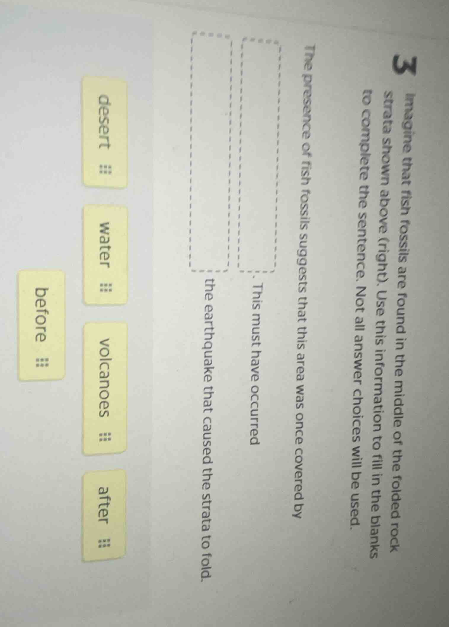 3 imagine that fish fossils are found in the middle of the folded rock …