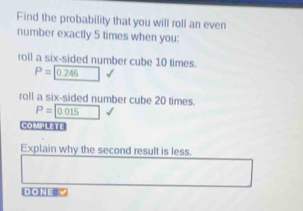 find the probability that you will roll an even number exactly 5 times …