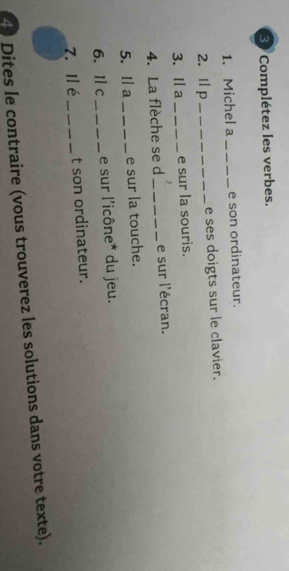 3 complétez les verbes. 1. michel a ___ e son ordinateur. 2. il p ___ _…